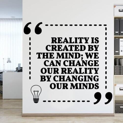 Realoty is Created By The Mind But We Can Change Wall Decals Inspiration Motivation Removable Family Decals YT2711