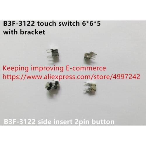 Original new 100% B3F-3122 touch switch 6*6*5 with bracket side insert 2pin button