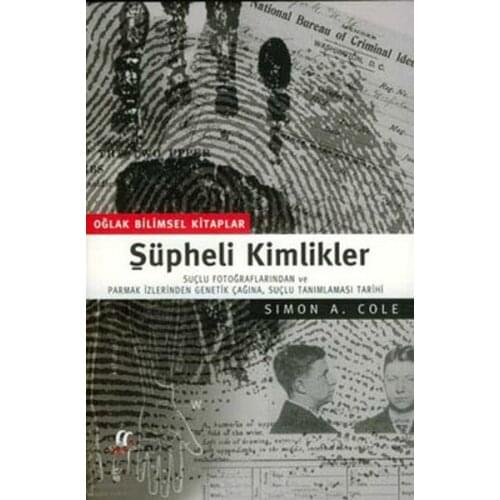 Questionable Identities. Simon A. Cole. Capricorn Yayıncılık