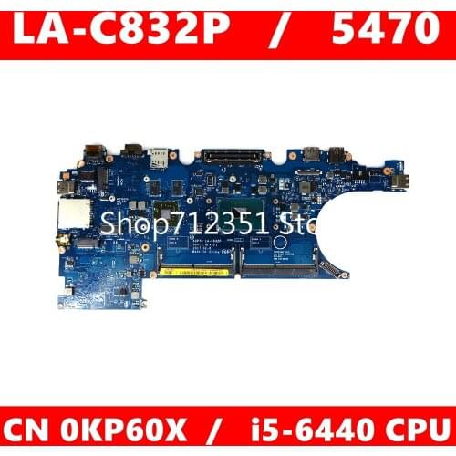 CN 0KP60X LA-C832P i5-6440 CPU Mainboard For DELL LA-C832P Latitude E5470 CN KP60X Laptop motherboard 100% Tested
