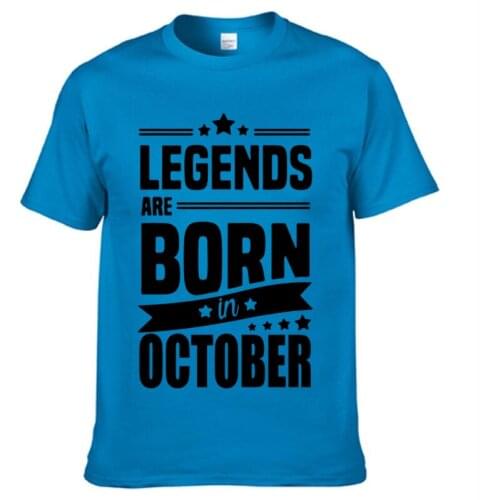 New Men Fashion T-shirt Legends Are Born In October Funny Birthday Gift T Shirt Mens Cotton O- Neck T Shirt Tops Tees