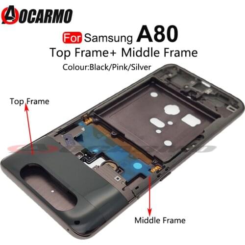 Original For Samsung Galaxy A80 805F Middle Frame Top Frame Front Panel Bezel Housing Bezel Replacement Repair Parts