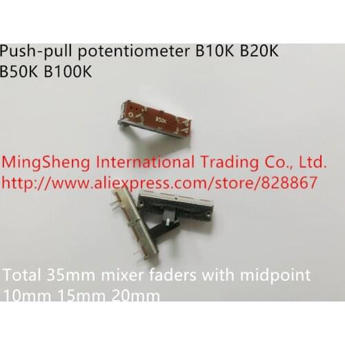 Original new 100% push-pull potentiometer B10K B20K B50K B100K mixer 35mm 3.5cm faders with midpoint 10mm 15mm 20mm (SWITCH)