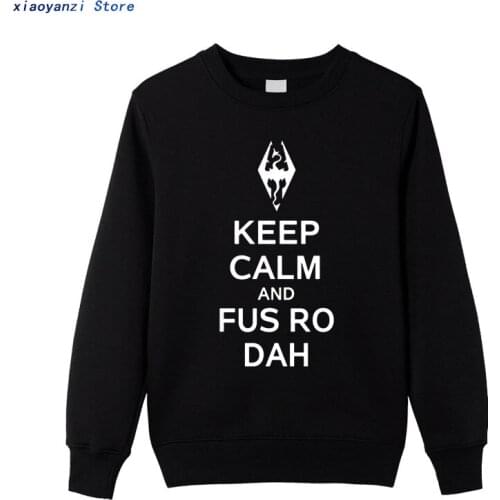 Keep Calm And Fus Ro Dah Skyrim Mens sweatshirts Letter Printed Cotton O-neck Fashion sportswear pullovers Casual Men hoodies