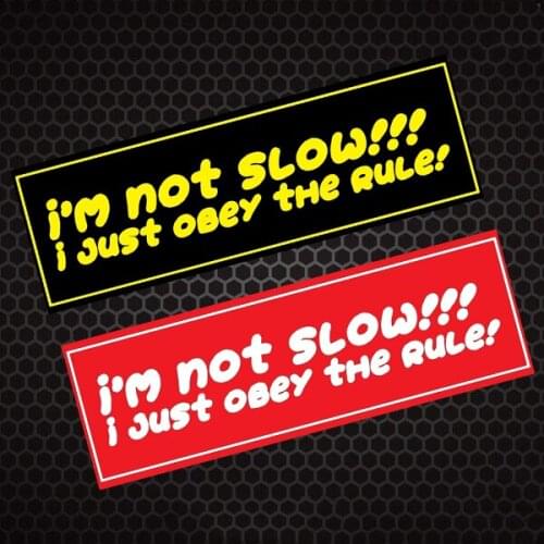 Funny I'm Not Slow Just Obey The Rule Stickers Funny Car Auto Window Tail Warning Decal Reflective