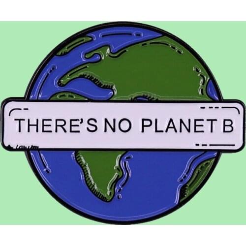 Enamel Badge Brooches Theres No Planet B Brooch Jewelry Earth Shape Lapel Pins for Green Revolation Collection Environmentalist