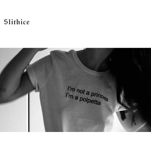Slithice i'm not a princess i'm a polpetta Letter Printed Black womens T-shirts Tees White Casual Summer female T-shirt top