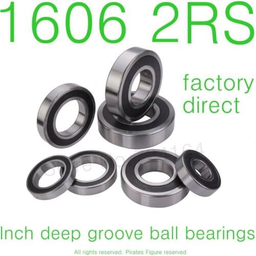 10PCS High Quality 1606RS 1606-2RS bearing 3/8"x29/32"x5/16" inch 9.525*23.017*7.938mm miniature inch shielded deep ball bearing