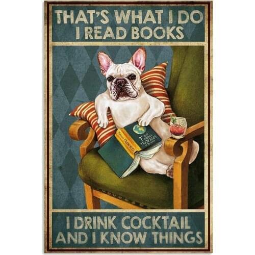 French Bulldog I Read Book I Drink Cocktail,Distressed Rusty Look Tin Sign Metal Sign for Cabin Lodge Farmhouse Ranch Warning
