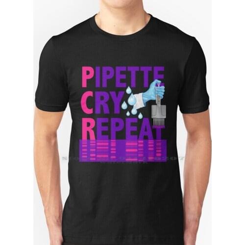 Pcr Pipette Cry Repeat Funny Design For Dna Biotechnology Lab Scientists T Shirt 100% Pure Cotton Pcr Polymerase Chain Reaction
