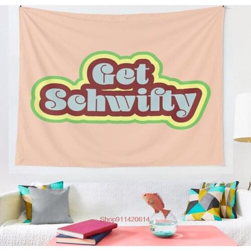 Get Schwifty tapestry bedroom home decoration New Year party large size Tapestry Wall Tapestry Bohemian decorative