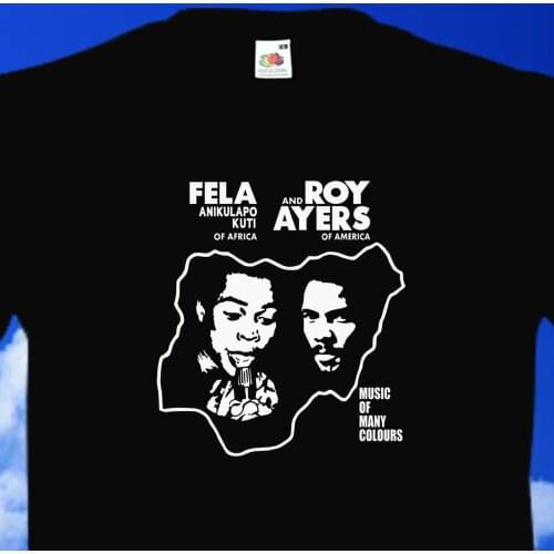 2019 Fashion Hot sale 100% cotton Fela & Roy Ayers - Music Of Many Colours T shirt Sweatshirt 2000 Black afrobeat Tee shirt