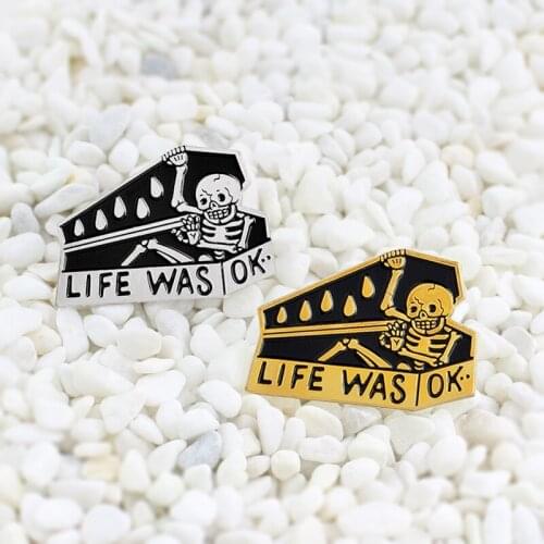 Retro Gothic Skeleton Coffin Enamel brooch "Life was ok" Pin Creative personality cool fashion badge Halloween accessories