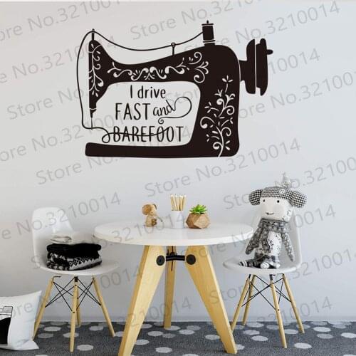 I Drive Fast and Barefoot Sewing Wall Sticker Sewing Room Bedroom Motivational Quote handicraft Wall Decal Vinyl PW873