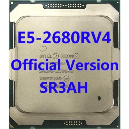 E5-2680RV4 Official Verasion SR3AH Intel Xeon CPU Processor 2.40ghz 14-Core 45m 3TPD 120W FCLGA2011-3 For X99 Motherboard