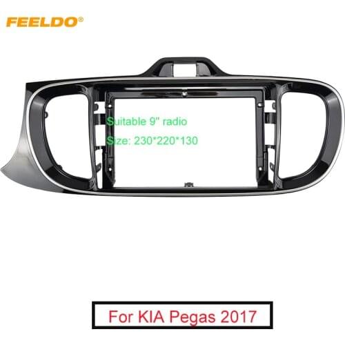 FEELDO Car Audio Fascia Frame Adapter For KIA Pegas 2017+ 9" Big Screen 2DIN Dash Fitting Panel Frame Kit