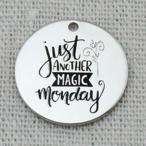 JUST ANOTHER MAGIC MONDAY Necklace,Inspirational Hand Stamped Custom Gift Jewelry,Perfect for DIY,22mm,5Pcs/Lot