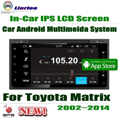Carplayer Android System Core A53 PX5 7" HD IPS LCD Screen For Toyota Matrix (E130/E140) 2002-2014 Radio DVD CD Player GPS Navi