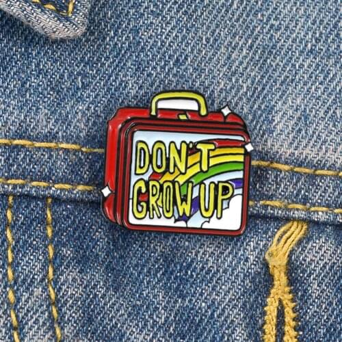 Don't Grow Up Hand Luggage Enamel Brooch Pin Denim Jacket Collar Backpack Badge
