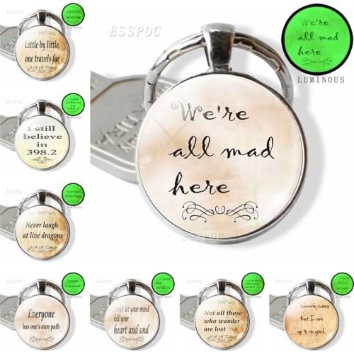 " We're All Mad Here " Quote Key Chain Luminous Glass Cabochon Dome Jewelry Key Ring Christmas Keychain Gift