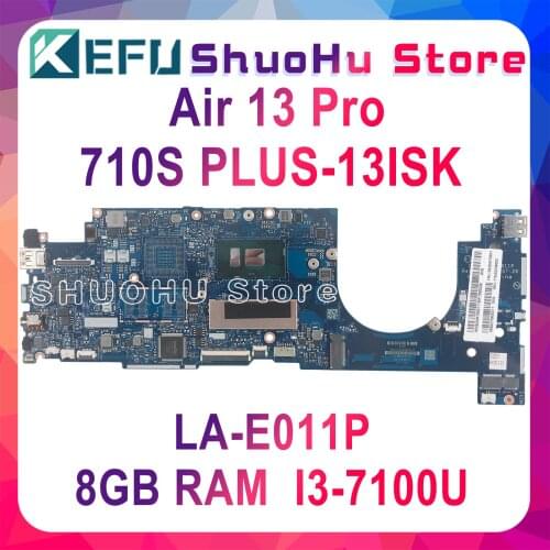 KEFU LA-E011P Motherboard For Lenovo Air 13 Pro 13 Pro 710S 720S PLUS-13ISK Laptop Motherboard CIZ00 LA-E011P I3-7100U CPU TEST