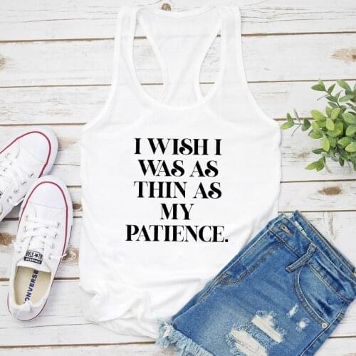 I Wish I Was As Thin As My Patience Tanks Sarcastic Women Sleeveless Yoga Workout Tops Clothing