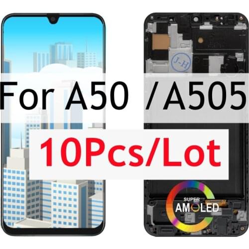 10PCS AMOLED For Samsung Galaxy A50 SM-A505FN/DS A505F/DS A505 LCD Touch Screen Digitizer With Frame For Samsung A50 lcd 10pcs