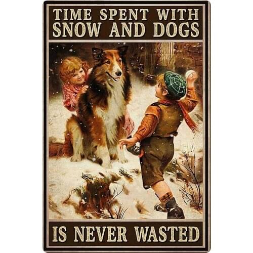 Dog Retro Tin Sign, Time Spent with Snow and Dogs is Never Wasted, Pet Shop Home Living Room Art Wall Decoration Plaque