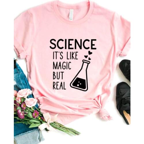 Science Like Magic But Real Print Women T Shirt Short Sleeve O Neck Loose Women Tshirt Ladies Tee Shirt Tops Camisetas Mujer