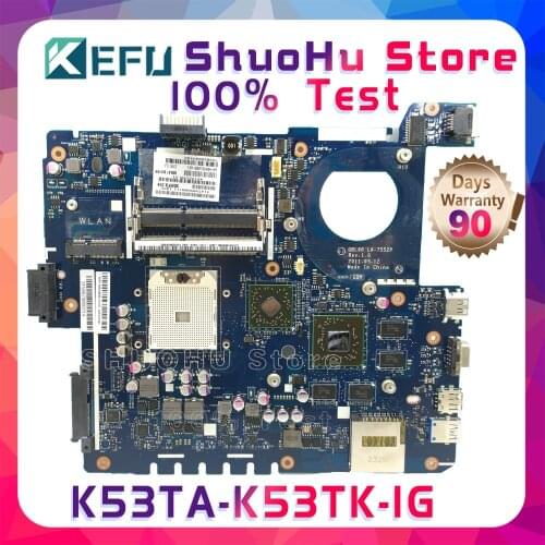 KEFU K53T For ASUS K53TA K53TK LA-7552P AMD 1G RAM Laptop Motherboard Tested 100% work original Mainboard