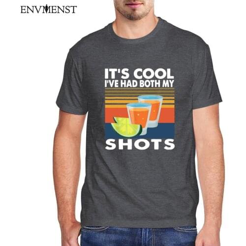 Funny Whiskey Drinking Mens Shirt Vintage Tops Its Cool Ive Had Both My Shots Short Sleeve Tees Men Clothing Casual Streetwear