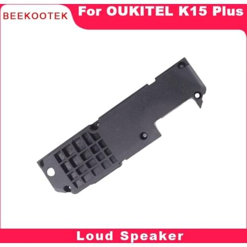 New Original Oukitel K15 Plus Cellphone Loud Speaker Inner Buzzer Ringer Repair Accessories For Oukitel K15 Plus Smartphone