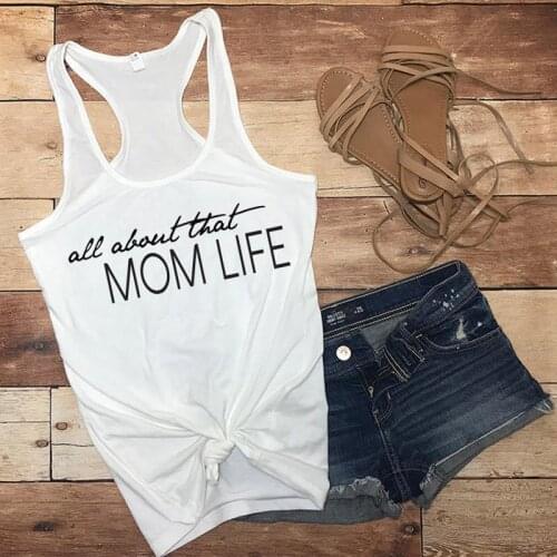 Women Sexy Sleeveless Gym Workout Vest Casual Summer Slogan Funny Muscle Tank Mothers Day Gift All About That Mom Life Tank Top