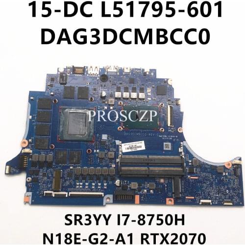 For HP 15-DC Laptop Motherboard L51795-001 L51795-601 DAG3DCMBCC0 With SR3YY I7-8750H CPU RTX2070 100% working well