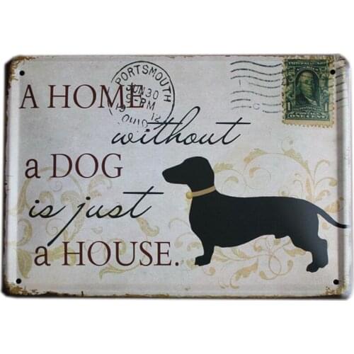 [ Mike86 ] A HOME WITHOUT A DOG Retro stamps Tin Signs Wall Art decor Bar Vintage Metal Craft ainting K-94 Mix Item 15*21 CM