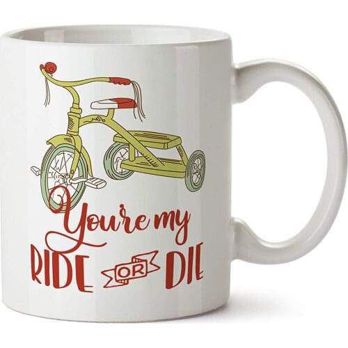 You're My Ride or Die - Best Friend Tricycle Coffee Mug 11 Ounce Tea Gift