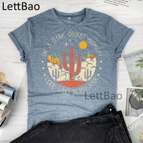 On A Dark Desert Highway Women T-Shirt 90s Hipster Grunge Graphic Tee 2021 Fashion Cute Tops Harajuku Hipster Female T Shirt