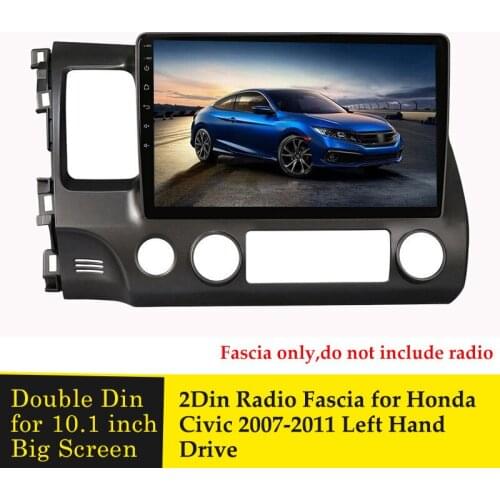 10.1Inch 2Din Car Fascia Radio Multimedia Player Frame For Honda Civic 2007-2011 Left Drive Autoradio Navigation GPS Bezel Panel