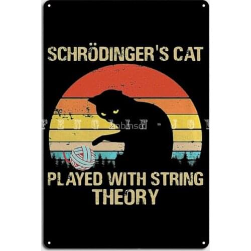 Schrodinger’S Cat Played With String Theorys Vintage Retro Poster Metal Plaque Living Room Wall Plaque Tin Sign Poster