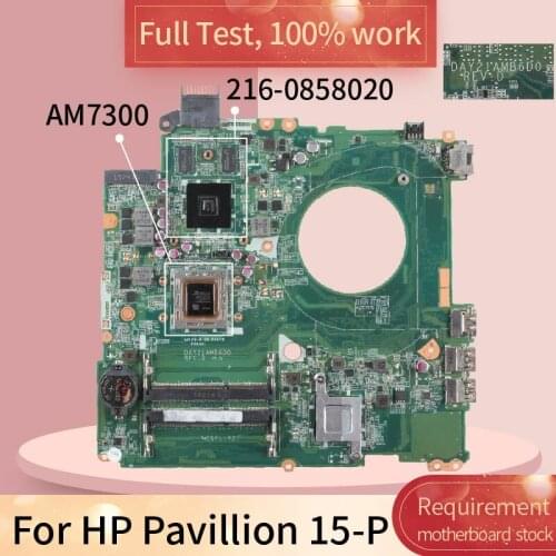 For HP Pavillion 15-P DAY21AMB6D0 AM7300 A10-7300 216-0858020 Notebook motherboard Mainboard full test 100% work