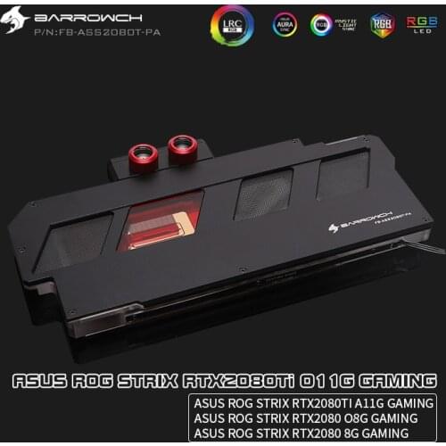 BARROW Water Block use for ASUS ROG STRIX RTX2080Ti O11G GAMING/ A11G/ O8G/ 8G GAMING/ Full Cover GPU Block / 5V 3PIN Header RGB
