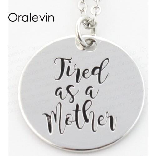Wholesale TIRED AS A MOTHER Engraved Pendant Charms Necklace Lover Gift Jewelry 10Pcs/Lot,#LN179