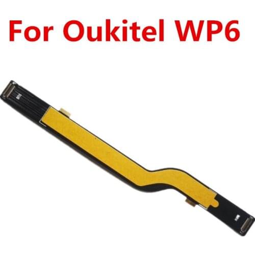 New Original Main board Connector Fpc Cable For Oukitel WP6 6.3"FHD+ Cellphone Repair Motherboard Wire