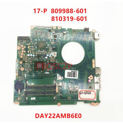 For HP Pavilion 17-P 809988-601 809988-001 810319-001 Laptop motherboard DAY22AMB6E0 DDR3 With E1-6010 CPU 100% full Testd
