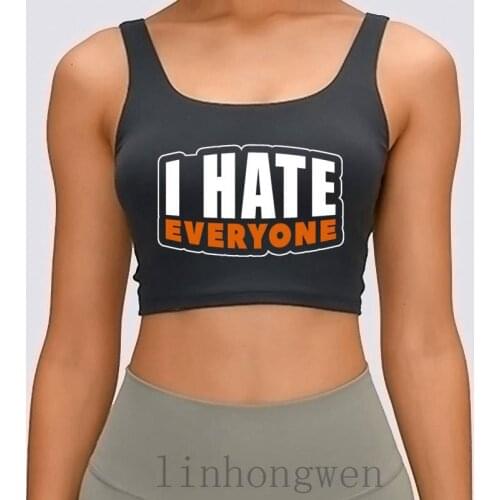 I Hate Everyone Women Tank Top Customize Size Over Size S-XL Sunlight Summer Style Authentic Standard Lettersank Top
