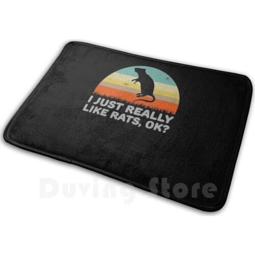 Funny I Just Really Like Rats Ok For Rat Owner Or Lover Design Mat Rug Carpet Anti-Slip Floor Mats Bedroom Rat Year Of The Rat