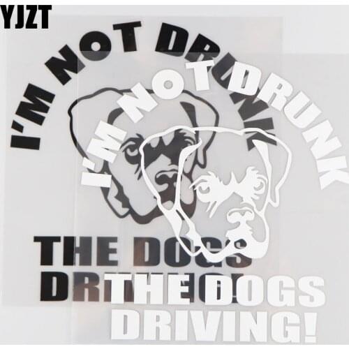 YJZT 18.2CM*19.1CM I'm Not Drunk The Dogs Drivingl JDM Decal Vinyl Car Sticker Truck Window Black/Silver 4A-0230