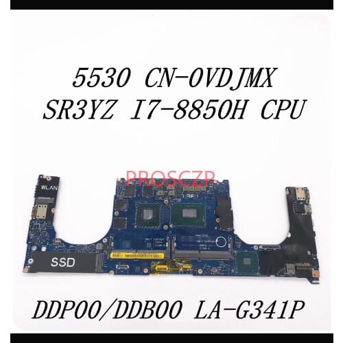 For DELL 5530 DDP00/DDB00 LA-G341P Laptop Motherboard CN-0VDJMX 0VDJMX VDJMX With SR3YZ I7-8850H CPU P1000 100% Working well