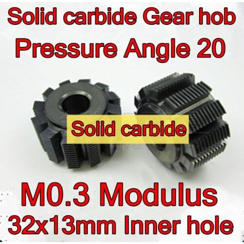 M0.3 Modulus 1pcs 32x13mm Inner hole Pressure Angle 20 Solid carbide Gear hob