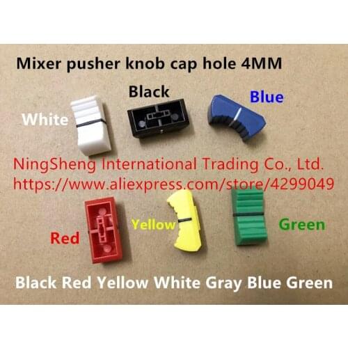 Original new 100% mixer pusher knob cap black red yellow white gray blue green hole 4MM